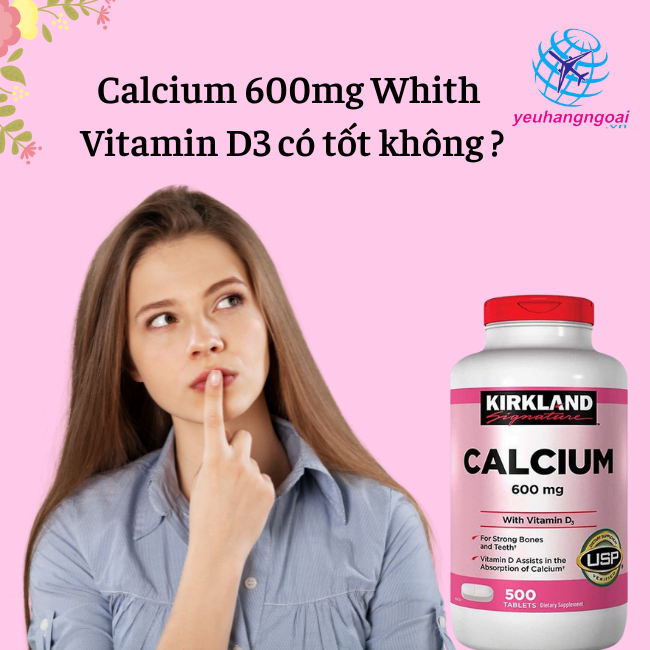 Calcium 600mg Whith Vitamin D3 Có Tốt Không