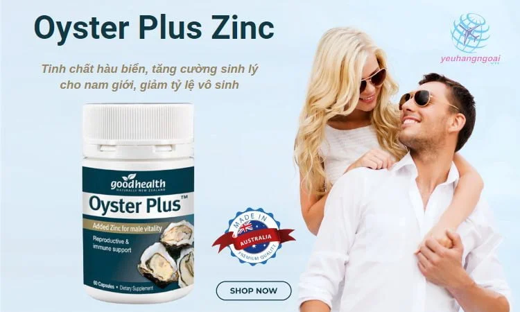 Viên Uống Tinh Chất Hàu Biển Oyster Plus 60 Viên Của New Zealand. 1 tinh chat hau Uc Oyster Plus Zinc Goodhealth