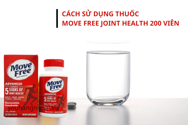 Cách Sử Dụng Thuốc Move Free Joint Health 200 Viên